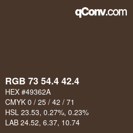 カラーコード: RGB 73 54.4 42.4 | qconv.com
