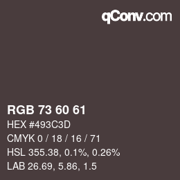 颜色代码: RGB 73 60 61 | qconv.com