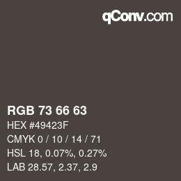 Color code: RGB 73 66 63 | qconv.com