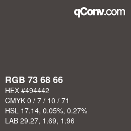 Color code: RGB 73 68 66 | qconv.com