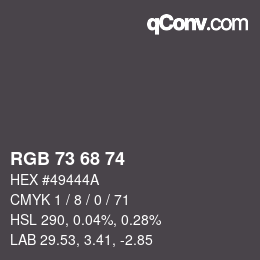 Color code: RGB 73 68 74 | qconv.com