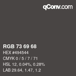 颜色代码: RGB 73 69 68 | qconv.com
