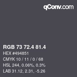 カラーコード: RGB 73 72.4 81.4 | qconv.com