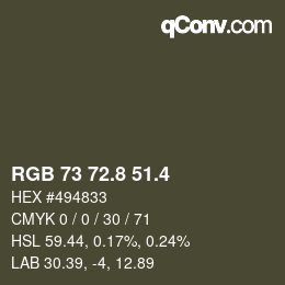 カラーコード: RGB 73 72.8 51.4 | qconv.com