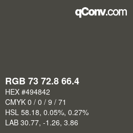 カラーコード: RGB 73 72.8 66.4 | qconv.com