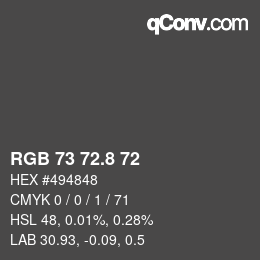 Color code: RGB 73 72.8 72 | qconv.com