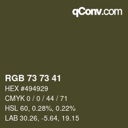 Color code: RGB 73 73 41 | qconv.com