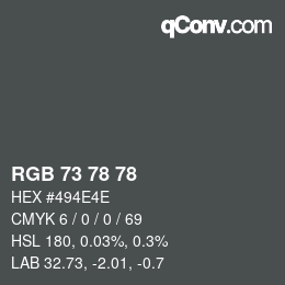 Color code: RGB 73 78 78 | qconv.com