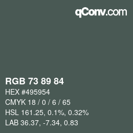 カラーコード: RGB 73 89 84 | qconv.com