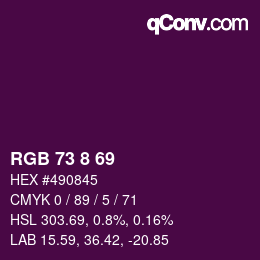 Color code: RGB 73 8 69 | qconv.com