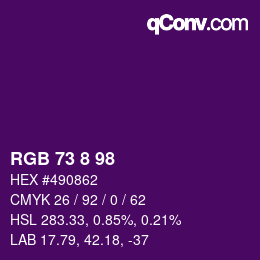 Color code: RGB 73 8 98 | qconv.com