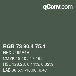 カラーコード: RGB 73 90.4 75.4 | qconv.com