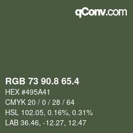 カラーコード: RGB 73 90.8 65.4 | qconv.com