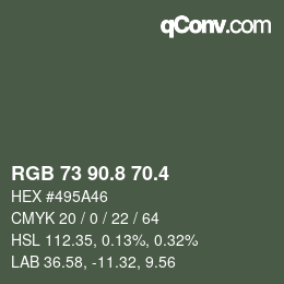 カラーコード: RGB 73 90.8 70.4 | qconv.com