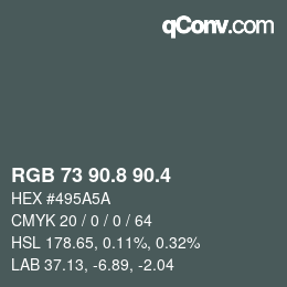 カラーコード: RGB 73 90.8 90.4 | qconv.com