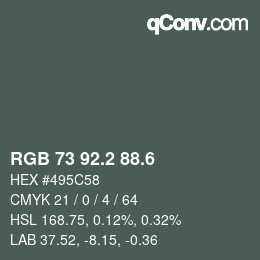 カラーコード: RGB 73 92.2 88.6 | qconv.com