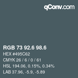 カラーコード: RGB 73 92.6 98.6 | qconv.com