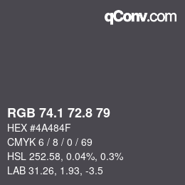 カラーコード: RGB 74.1 72.8 79 | qconv.com