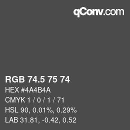 Color code: RGB 74.5 75 74 | qconv.com