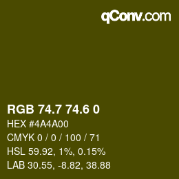 カラーコード: RGB 74.7 74.6 0 | qconv.com