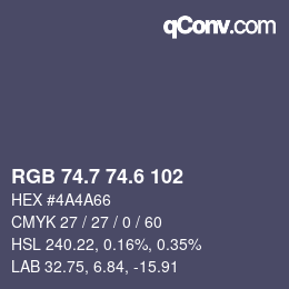 カラーコード: RGB 74.7 74.6 102 | qconv.com