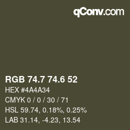 カラーコード: RGB 74.7 74.6 52 | qconv.com
