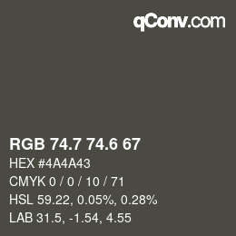 カラーコード: RGB 74.7 74.6 67 | qconv.com