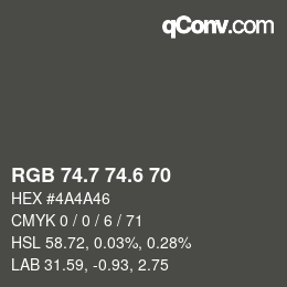カラーコード: RGB 74.7 74.6 70 | qconv.com