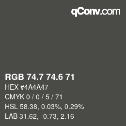 カラーコード: RGB 74.7 74.6 71 | qconv.com
