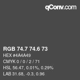 カラーコード: RGB 74.7 74.6 73 | qconv.com