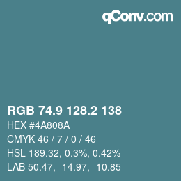 カラーコード: RGB 74.9 128.2 138 | qconv.com
