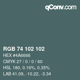 Color code: RGB 74 102 102 | qconv.com