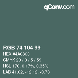 Color code: RGB 74 104 99 | qconv.com