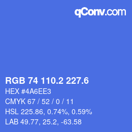 カラーコード: RGB 74 110.2 227.6 | qconv.com