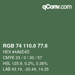 カラーコード: RGB 74 110.6 77.6 | qconv.com