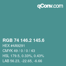 カラーコード: RGB 74 146.2 145.6 | qconv.com