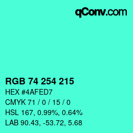 カラーコード: RGB 74 254 215 | qconv.com