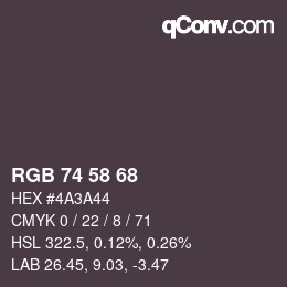 Farbcode: RGB 74 58 68 | qconv.com