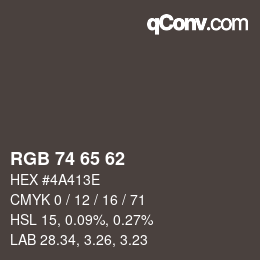 Color code: RGB 74 65 62 | qconv.com