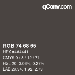 Color code: RGB 74 68 65 | qconv.com