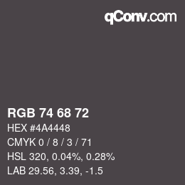 Color code: RGB 74 68 72 | qconv.com