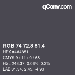 カラーコード: RGB 74 72.8 81.4 | qconv.com