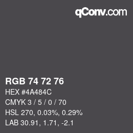 颜色代码: RGB 74 72 76 | qconv.com