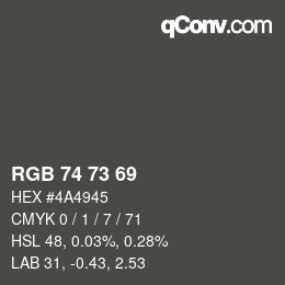 颜色代码: RGB 74 73 69 | qconv.com