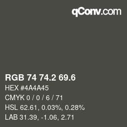 カラーコード: RGB 74 74.2 69.6 | qconv.com