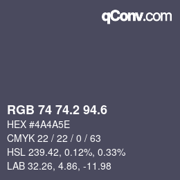 カラーコード: RGB 74 74.2 94.6 | qconv.com