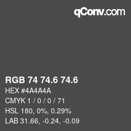 カラーコード: RGB 74 74.6 74.6 | qconv.com