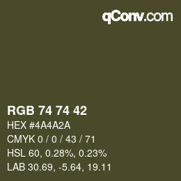 Color code: RGB 74 74 42 | qconv.com