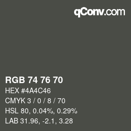 Color code: RGB 74 76 70 | qconv.com