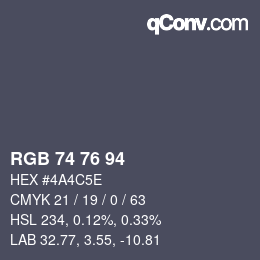 Farbcode: RGB 74 76 94 | qconv.com